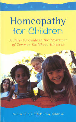 Homeopathy For Children -  Murray Feldman,  Gabrielle Pinto