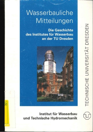 Die Geschichte des Institutes für Wasserbau an der Technischen Universität Dresden