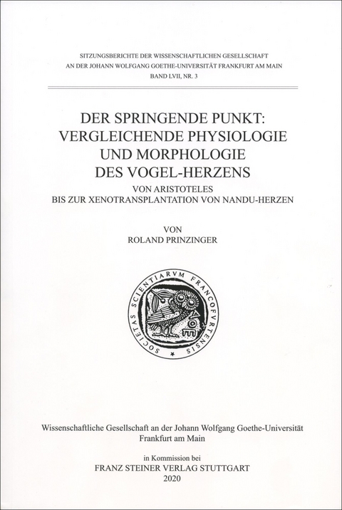 Der springende Punkt: Vergleichende Physiologie und Morphologie des Vogel-Herzens - Roland Prinzinger