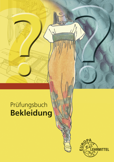 Pr&uuml;fungsbuch Bekleidung - Marianne Hornberger, Hannelore Eberle, Elke Gonser, Renate Kupke