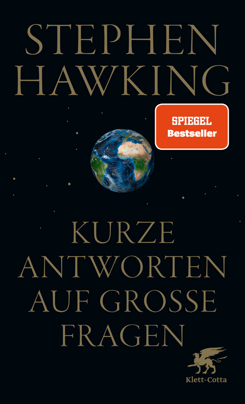 Kurze Antworten auf gro&szlig;e Fragen - Stephen Hawking