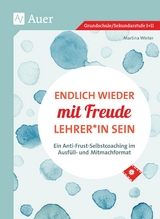 Endlich wieder mit Freude Lehrer*in sein - Martina Winter