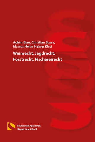 Weinrecht, Jagdrecht, Forstrecht, Fischereirecht