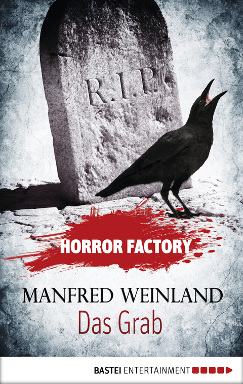 Horror Factory - Das Grab: Bedenke, dass du sterben musst! - Manfred Weinland