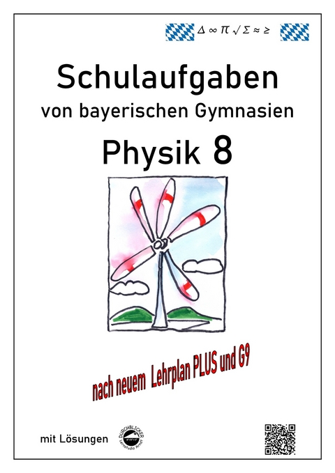 Physik 8, Schulaufgaben (G9, LehrplanPLUS) von bayerischen Gymnasien mit Lösungen, Klasse 8 - Claus Arndt
