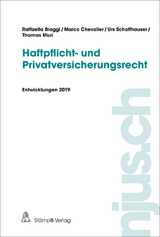 njus Haftpflicht- und Privatversicherungsrecht / Haftpflicht- und Privatversicherungsrecht, Entwicklungen 2019 - Raffaella Biaggi, Marco Chevalier, Urs Schaffhauser, Thomas Muri