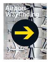 Airport Wayfinding - Heike Nehl, Sibylle Schlaich