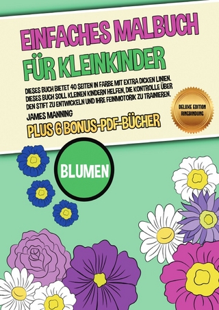 Einfaches Malbuch für Kleinkinder (Blumen) Deluxe Edition - Ringbindung