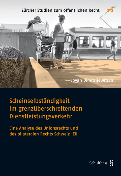 Scheinselbst&auml;ndigkeit im grenz&uuml;berschreitenden Dienstleistungsverkehr - Jovan Dimitrijewitsch