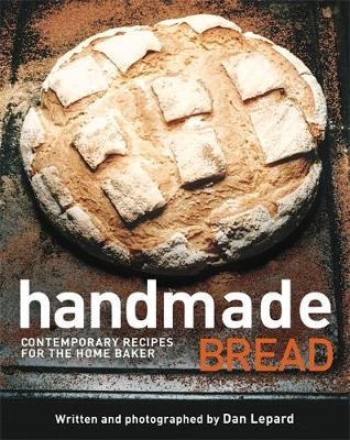 Handmade Loaf -  Dan Lepard