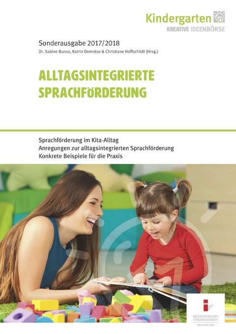 Alltagsintegrierte Sprachf&ouml;rderung - Katrin Domr&ouml;se, Dr. Sabine Bunse, Christiane Hoffschildt