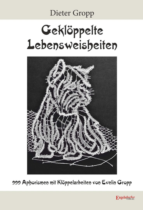 Gekl&ouml;ppelte Lebensweisheiten - Dieter Gropp