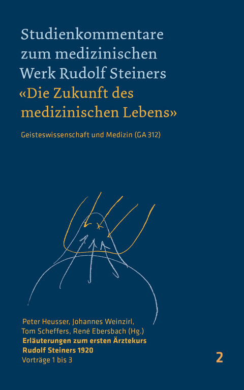 Erl&auml;uterungen zum ersten &Auml;rztekurs Rudolf Steiners 1920 - 