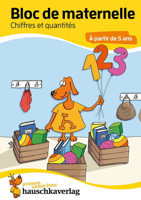 Bloc d'activit&eacute;s pr&eacute;scolaires &agrave; partir de 5 ans pour gar&ccedil;ons et filles, livre garcon 4 ans - Chiffres et quantit&eacute;s, livre enfant 4 ans -  Redaktion Hauschka Verlag