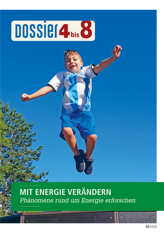 Dossier «4 bis 8»: MIT ENERGIE VERÄNDERN