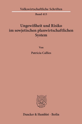 Ungewißheit und Risiko im sowjetischen planwirtschaftlichen System.