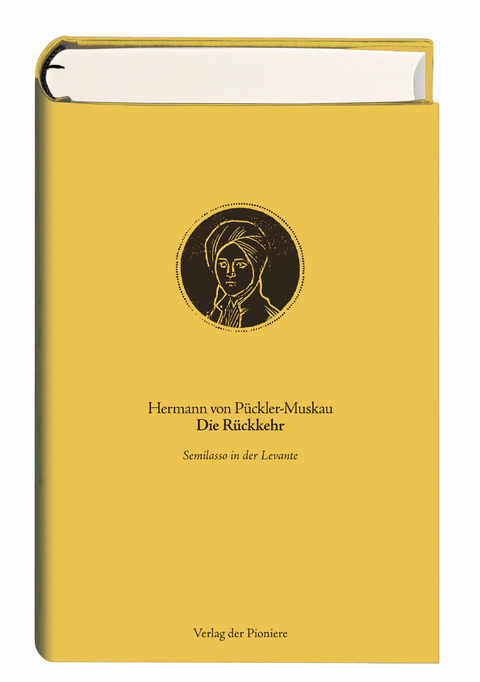 Die R&uuml;ckkehr - Hermann von P&uuml;ckler-Muskau