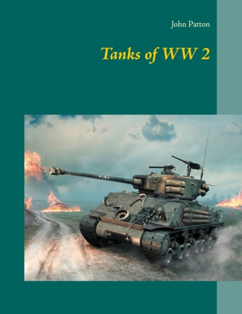 Tanks of WW 2 - John Patton