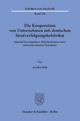 Die Kooperation von Unternehmen mit deutschen Strafverfolgungsbeh&ouml;rden. - Annika Hille