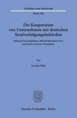 Die Kooperation von Unternehmen mit deutschen Strafverfolgungsbehörden. - Annika Hille