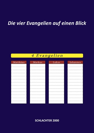 Die vier Evangelien auf einen Blick