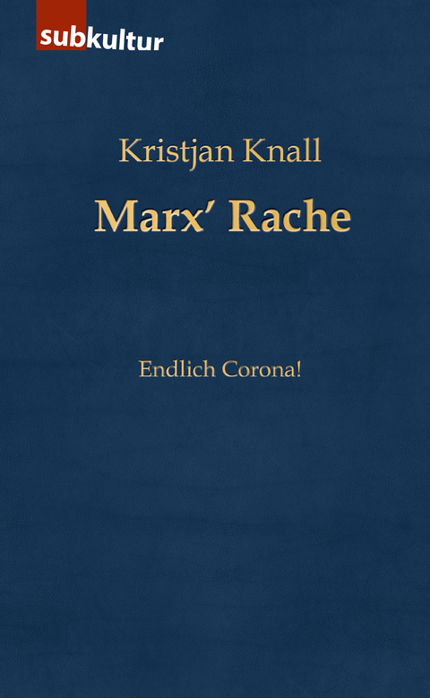 Marx&rsquo; Rache - Kristjan Knall