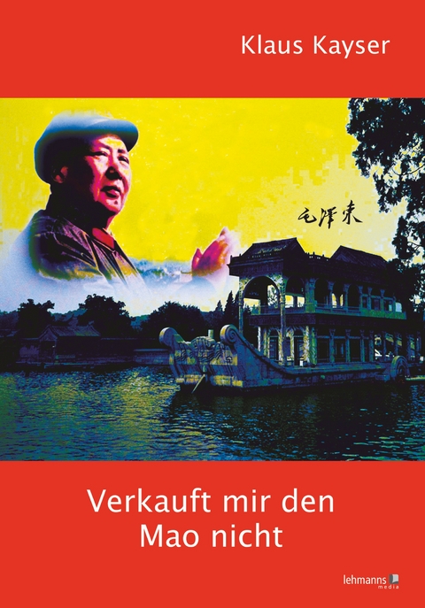 Verkauft mir den Mao nicht - Klaus Kayser