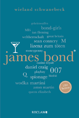 James Bond. 100 Seiten -  Wieland Schwanebeck