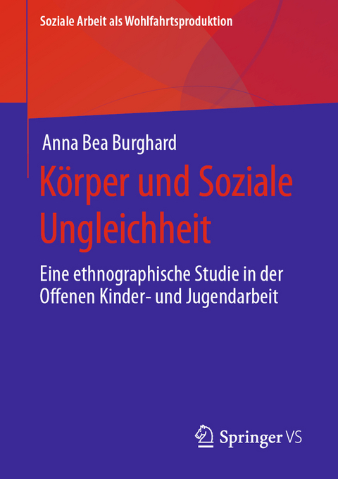 K&ouml;rper und Soziale Ungleichheit - Anna Bea Burghard