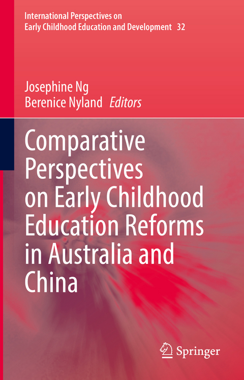 Comparative Perspectives on Early Childhood Education Reforms in Australia and China - 