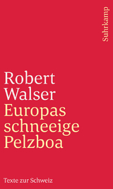 Europas schneeige Pelzboa - Robert Walser