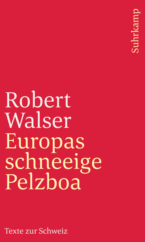 Europas schneeige Pelzboa - Robert Walser