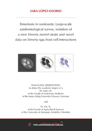 Eimeriosis in ruminants: large-scale epidemiological survey, isolation of a new Eimeria zuernii strain and novel data on Eimeria spp.-host cell interactions