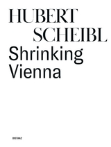 Shrinking Vienna - Hubert Scheibl