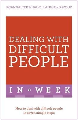 Dealing With Difficult People In A Week -  Naomi Langford-Wood,  Brian Salter