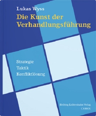 Die Kunst der Verhandlungsführung - Lukas Wyss