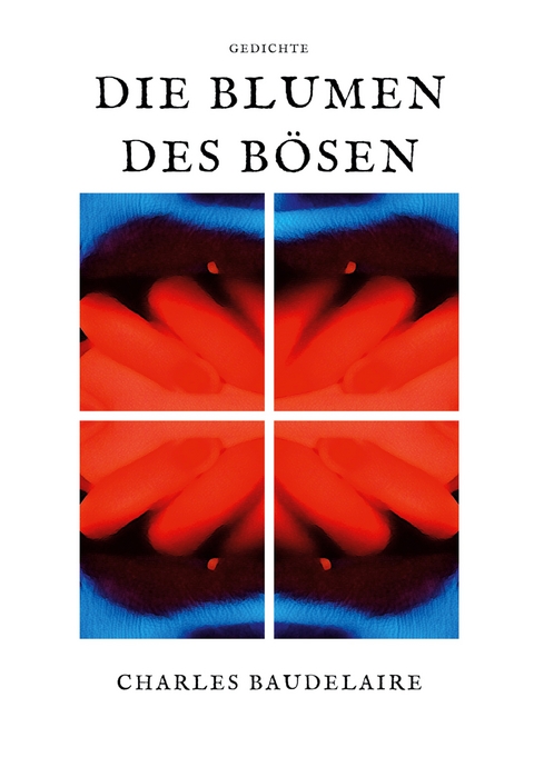 Die Blumen des B&ouml;sen - Charles Baudelaire