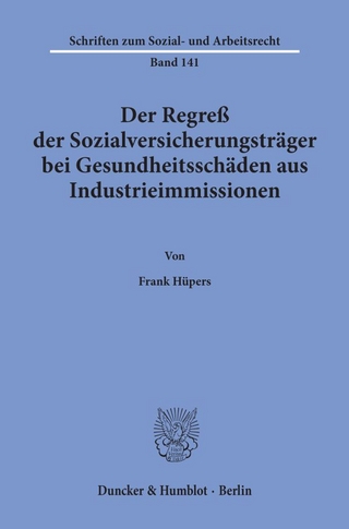 Der Regreß der Sozialversicherungsträger bei Gesundheitsschäden aus Industrieimmissionen.