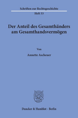 Der Anteil des Gesamthänders am Gesamthandsvermögen.