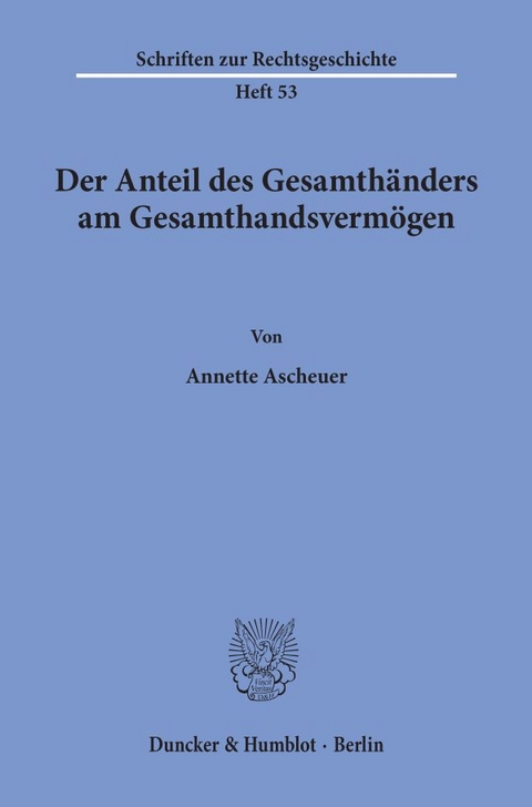 Der Anteil des Gesamth&auml;nders am Gesamthandsverm&ouml;gen. - Annette Ascheuer