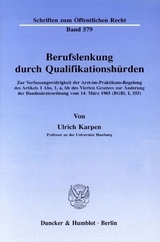 Berufslenkung durch Qualifikationsh&uuml;rden. - Ulrich Karpen