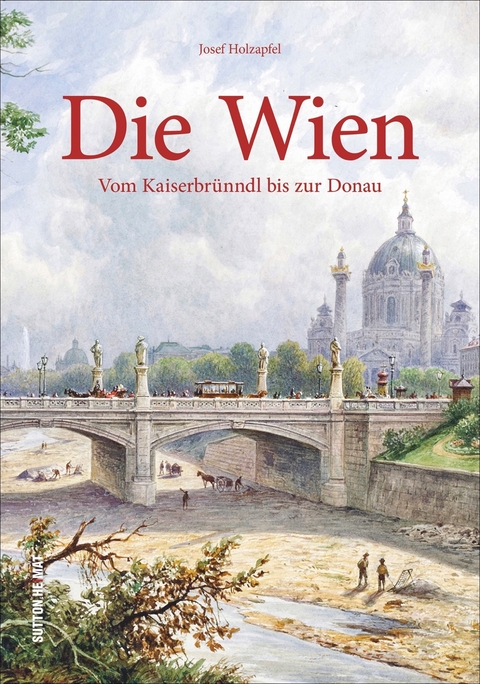 Die Wien - Josef Holzapfel