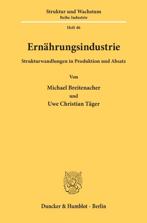 Ern&auml;hrungsindustrie. - Michael Breitenacher, Uwe Christian T&auml;ger