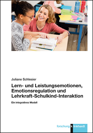 Lern- und Leistungsemotionen, Emotionsregulation und Lehrkraft-Schulkind-Interaktion