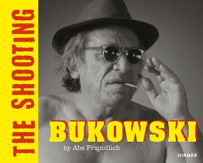 Bukowski. The Shooting - Glenn Esterly, Abe Frajndlich