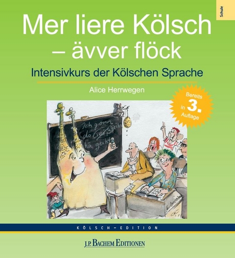 Mer liere K&ouml;lsch &ndash; &auml;vver fl&ouml;ck - Alice Herrwegen