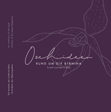 Orchideen rund um die Bernina - Rudolf und Nesina Moll