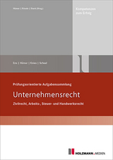 Pr&uuml;fungsorientierte Aufgabensammlung "Unternehmensrecht" - Reinhard Ens, Bernd-Michael H&uuml;mer, J&ouml;rg Knies, Tobias Scheel