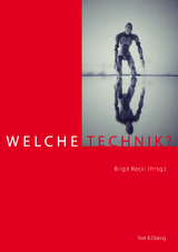 Welche Technik? - Bengt Fr&uuml;chtenicht, Felix Maschewski, Anna-Verena Nosthoff