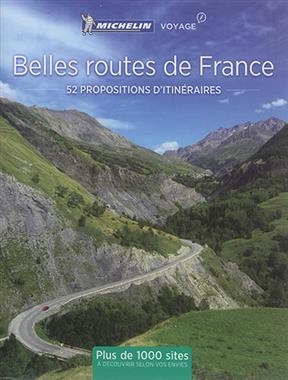 Belles routes de France : 52 escapades en France